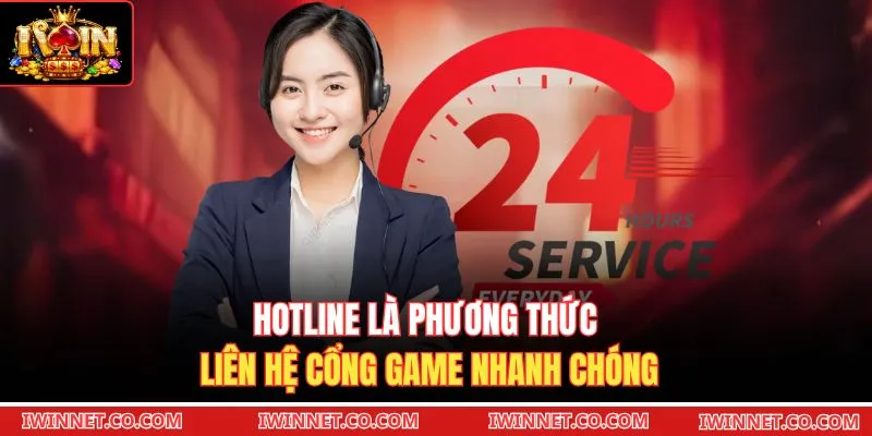 Hotline là phương thức liên hệ cổng game nhanh chóng 