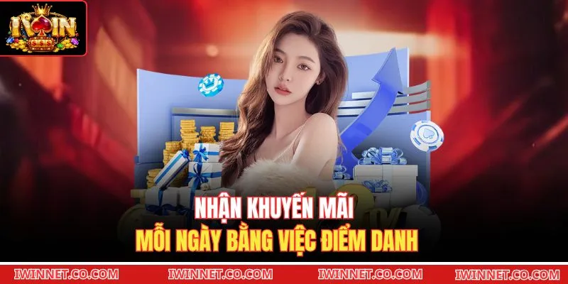 Nhận khuyến mãi mỗi ngày bằng việc điểm danh
