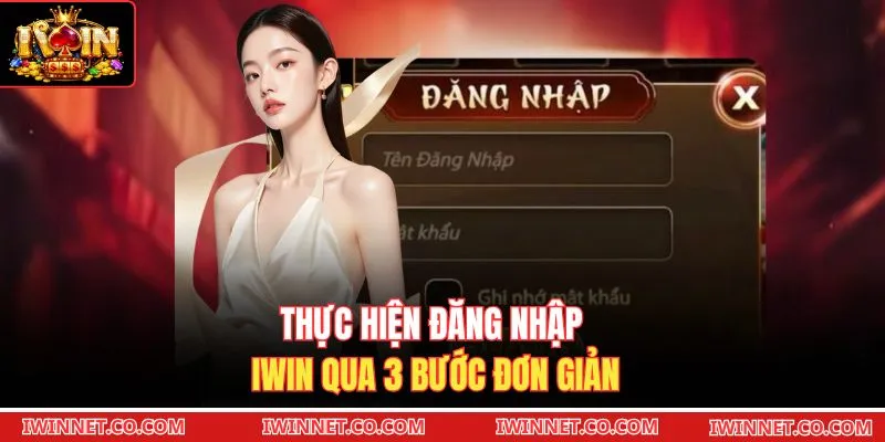 Thực hiện đăng nhập Iwin qua 3 bước đơn giản 